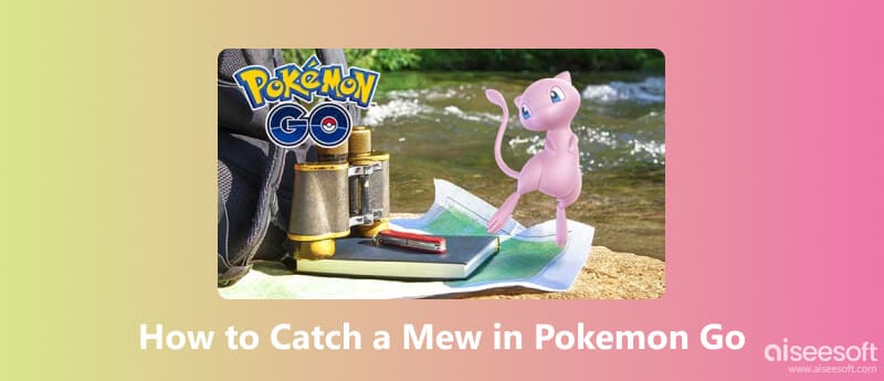 Catch a Mew in Pokémon GO