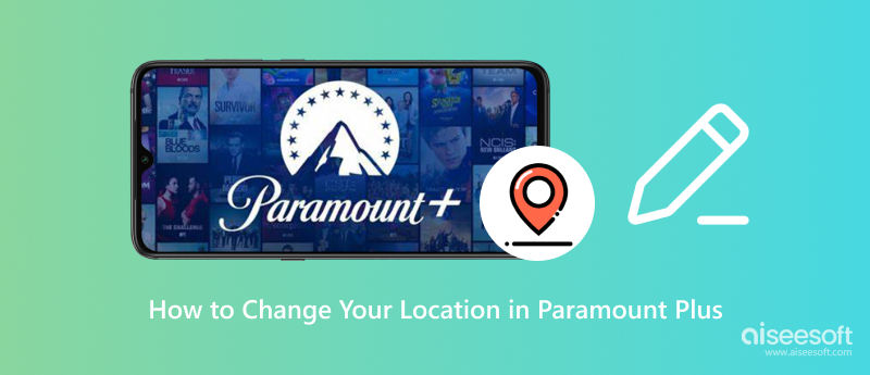Cambia tu ubicación en Paramount Plus