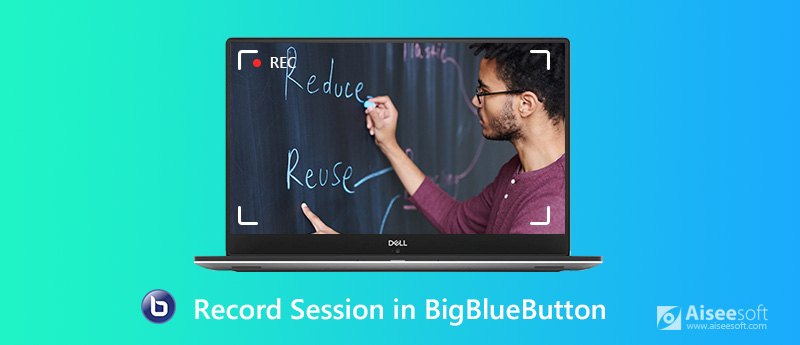 Grabar una sesión en BigBlueButton