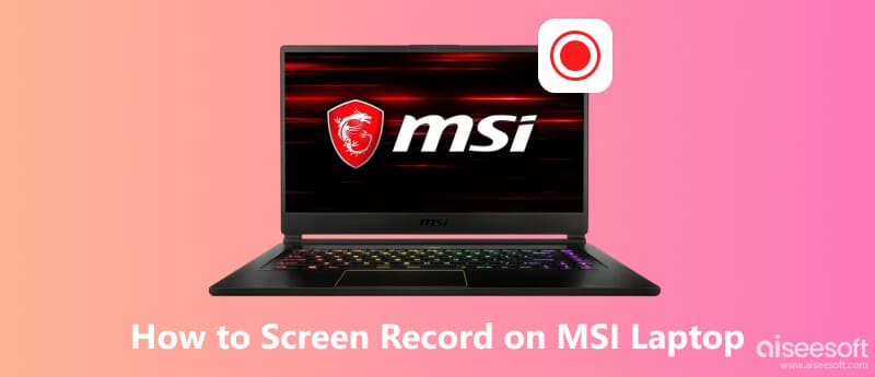 Screen Record on MSI Laptop