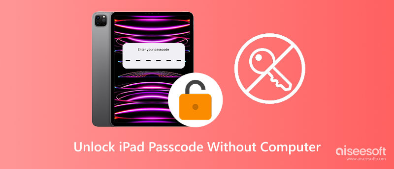 Desbloquear el código de acceso del iPad sin computadora
