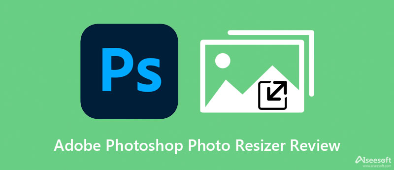 Revisión de Adobe Photoshop Photo Resizer