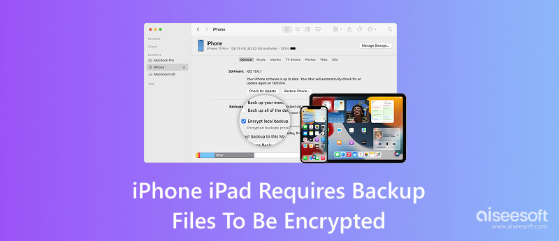 El iPhone y el iPad requieren que los archivos de respaldo estén cifrados