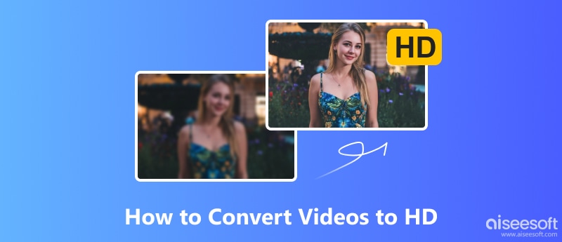 Cómo convertir vídeos a HD